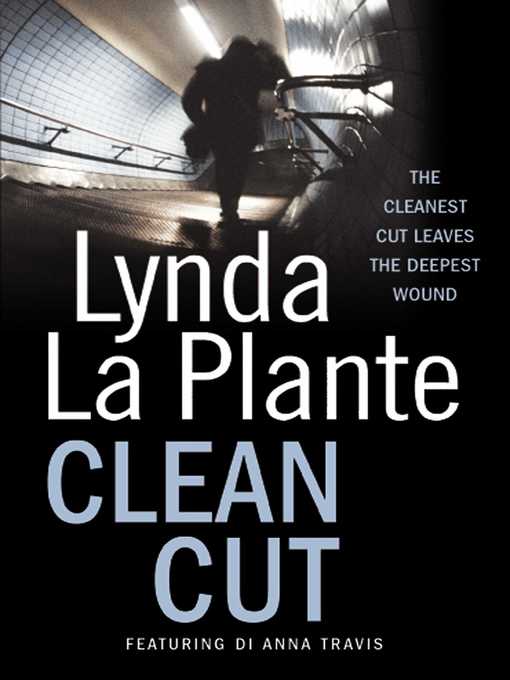 Title details for Clean Cut by Lynda La Plante - Wait list